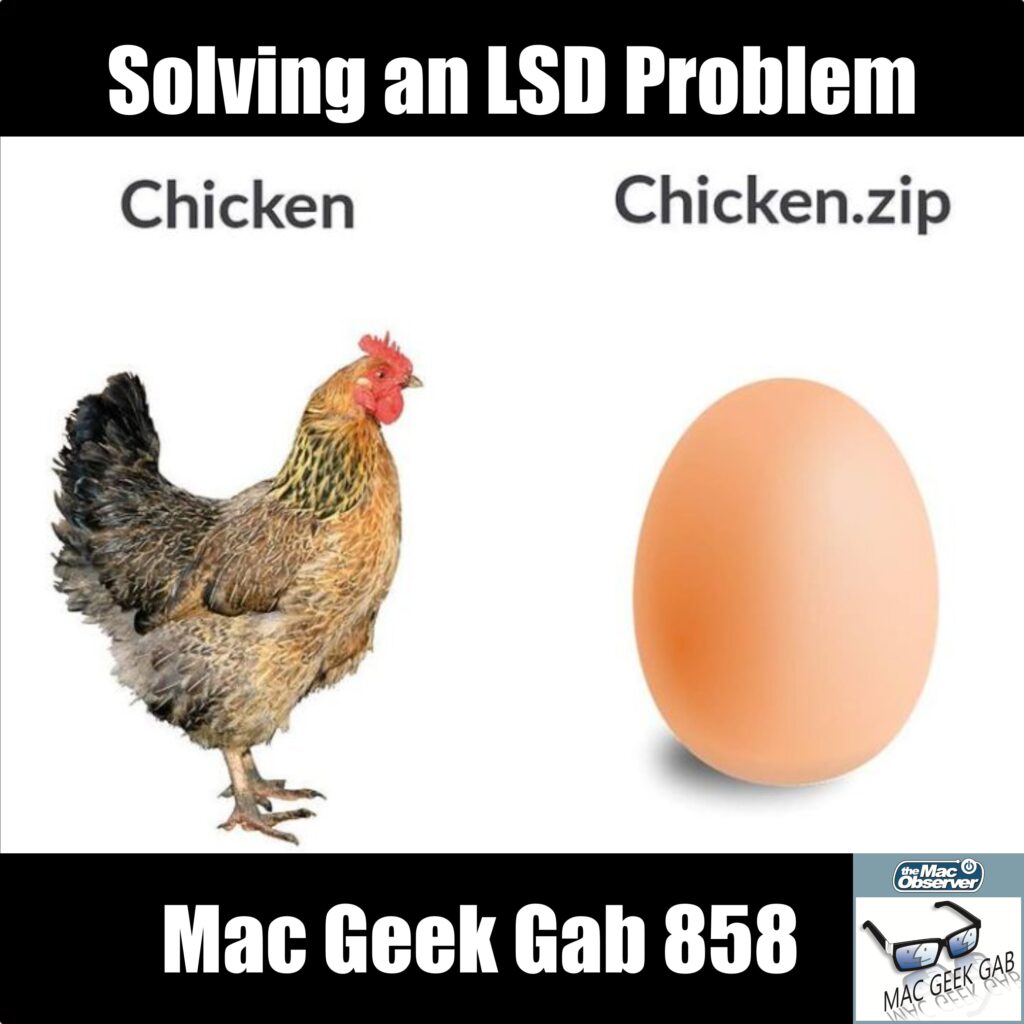 Solving an LSD problem for Mac Geek Gab 858