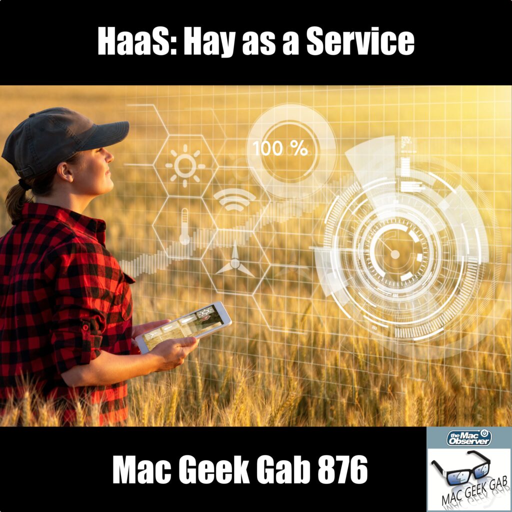 HaaS: Hay as a Service – Mac Geek Gab 876 episode image