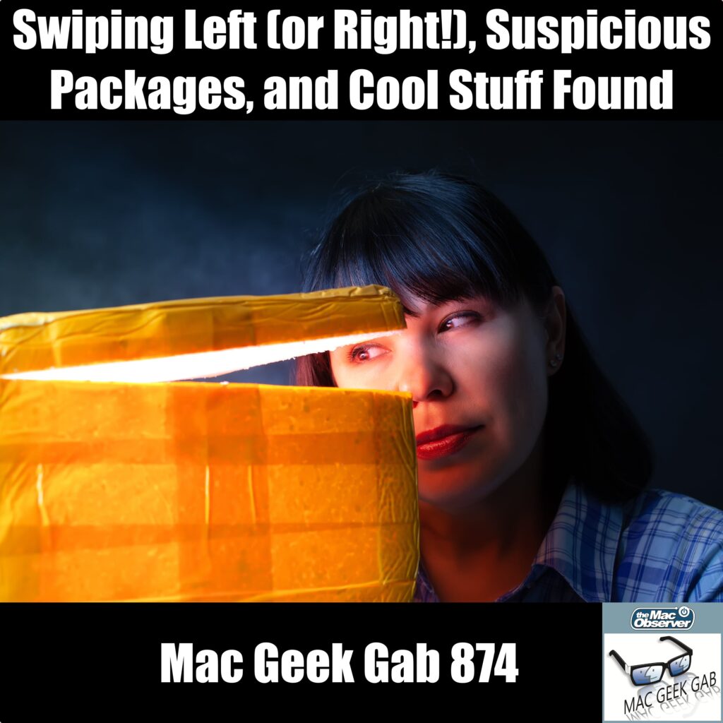 Woman looking suspiciously at a package - Swiping Left (or Right!), Suspicious Packages, and Cool Stuff Found — Mac Geek Gab 874 episode image