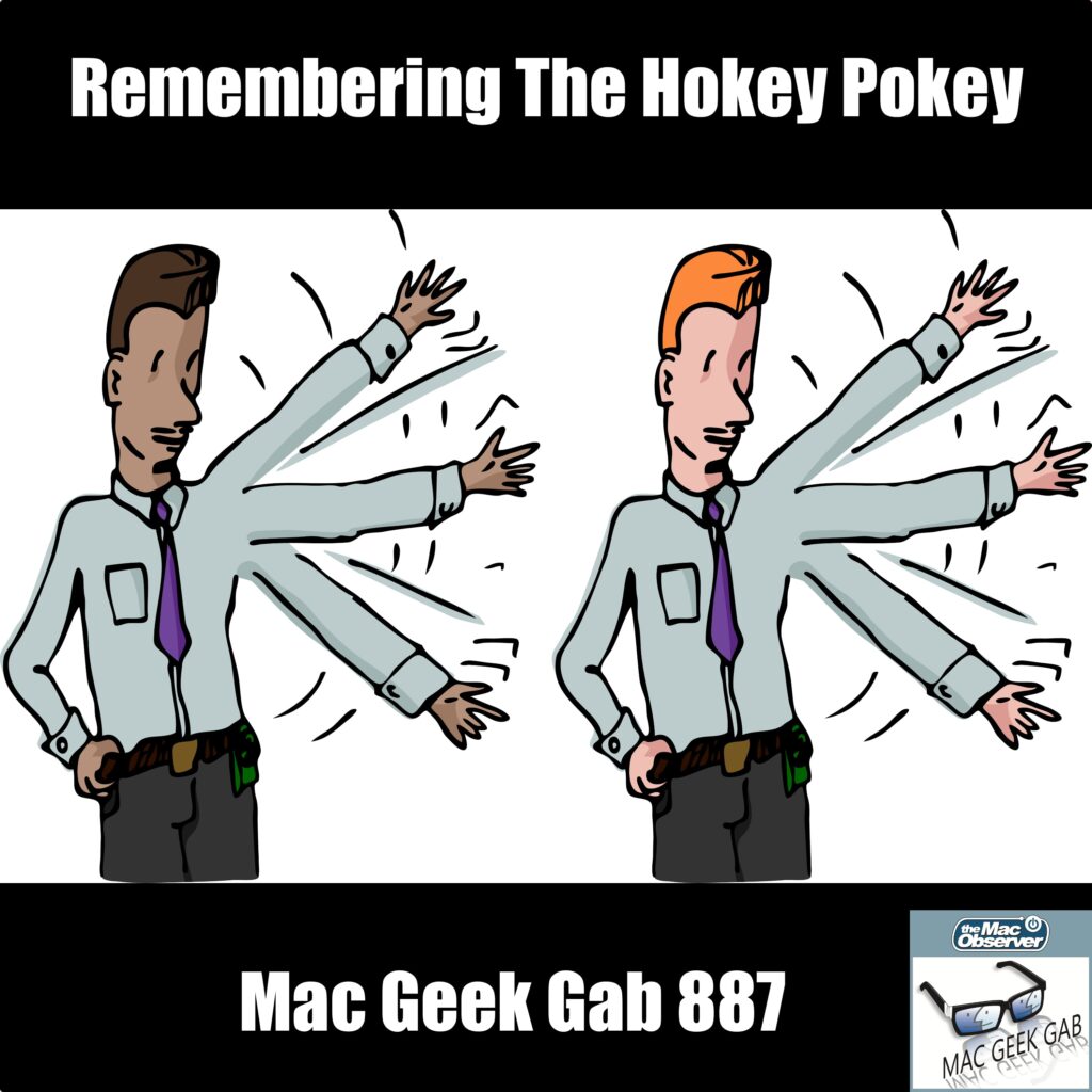 Remembering The Hokey Pokey — Mac Geek Gab 887 Episode Image