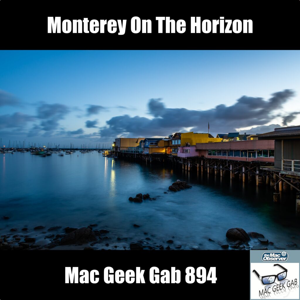 Monterey On The Horizon — Mac Geek Gab 894 episode image