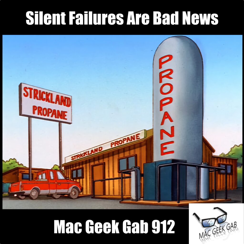 Silent Failures Are Bad News — Mac Geek Gab 912 episode image