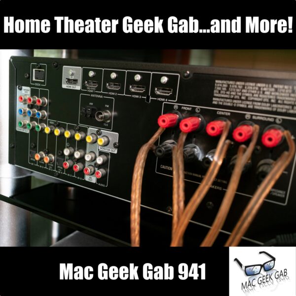 Home Theater Geek Gab...and More! — Mac Geek Gab 941 episode image