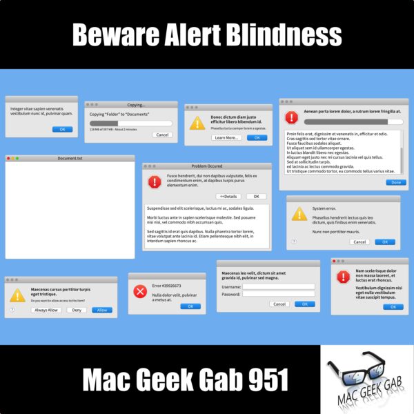 Beware Alert Blindness — Mac Geek Gab 951 episode image