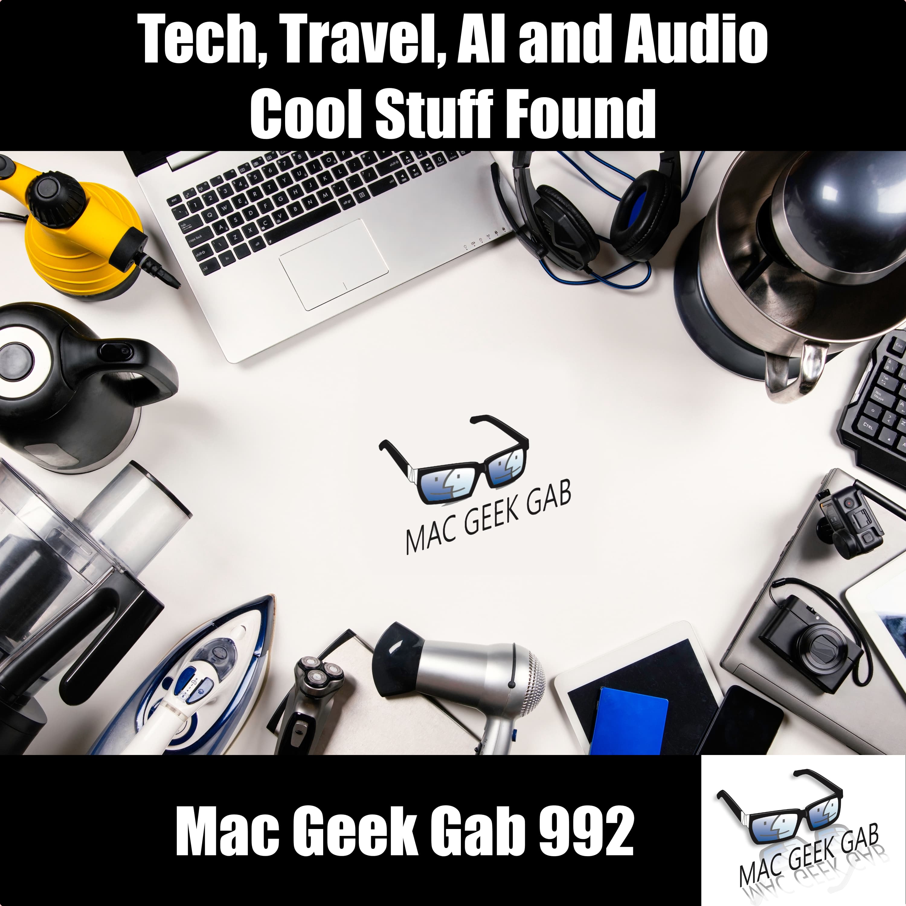 cover of episode Tech, Travel, AI, & Audio Cool Stuff Found