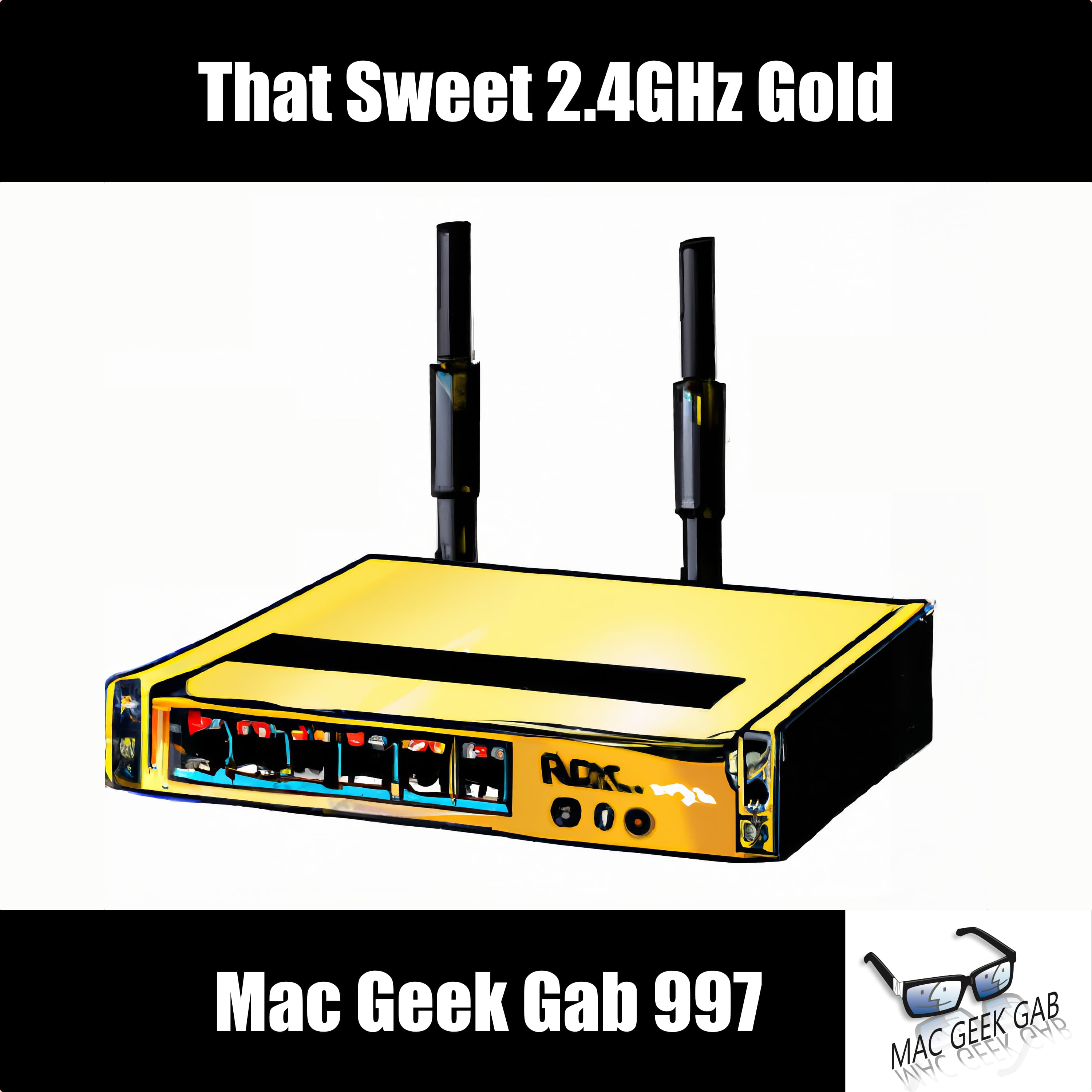 cover of episode That Sweet 2.4GHz Gold