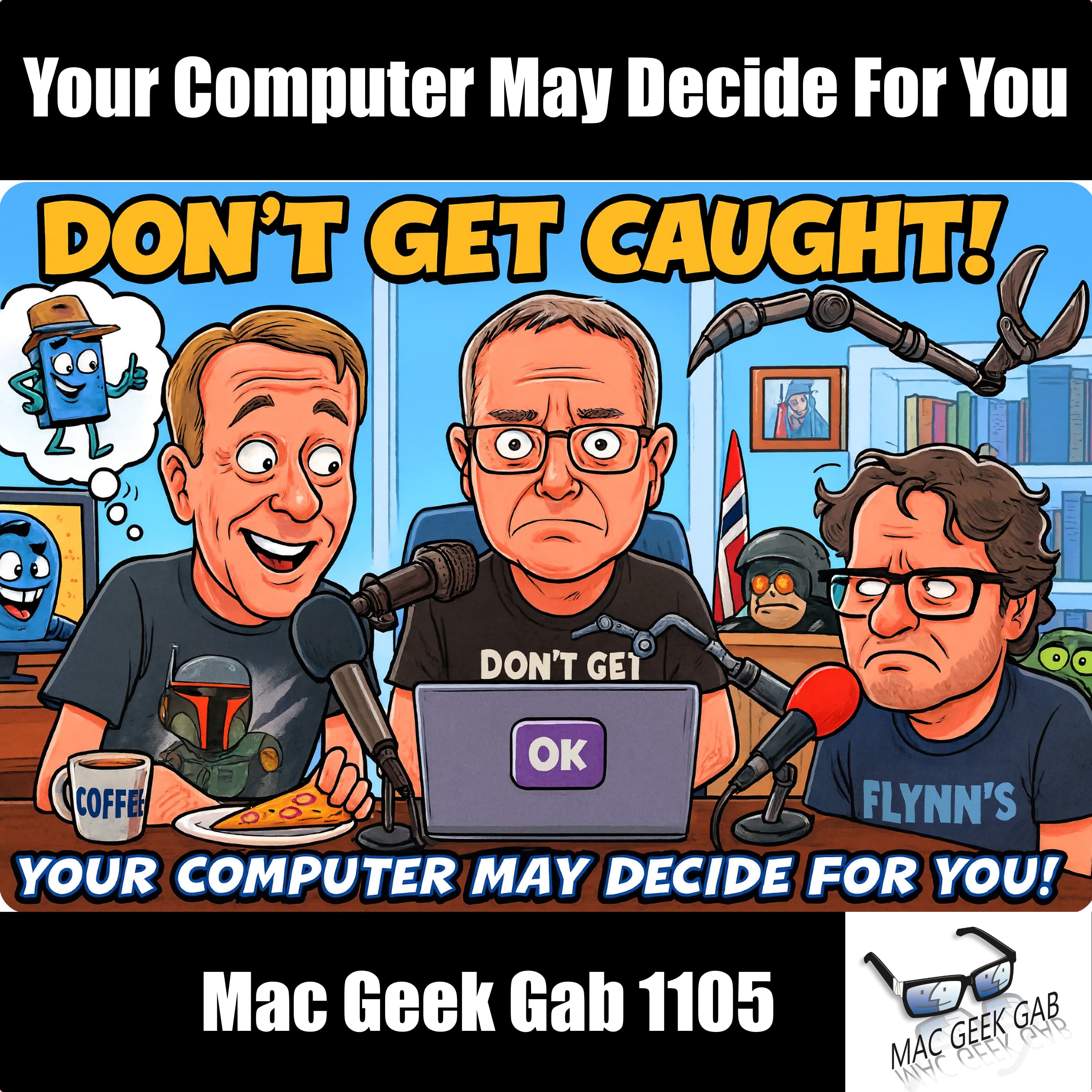 Your Computer May Decide For You — Mac Geek Gab 1105 episode image