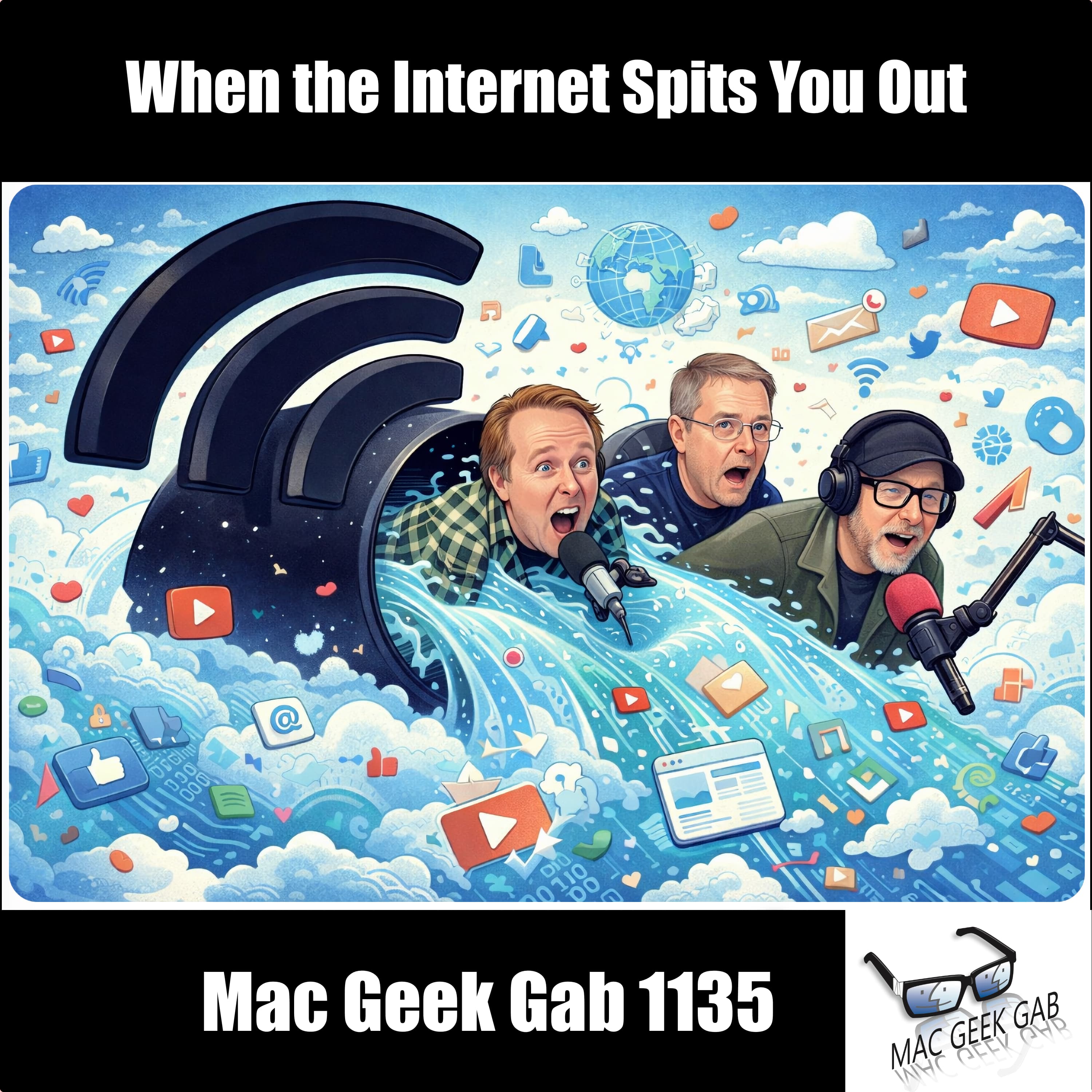 When the Internet Spits You Out – Mac Geek Gab 1135 episode image